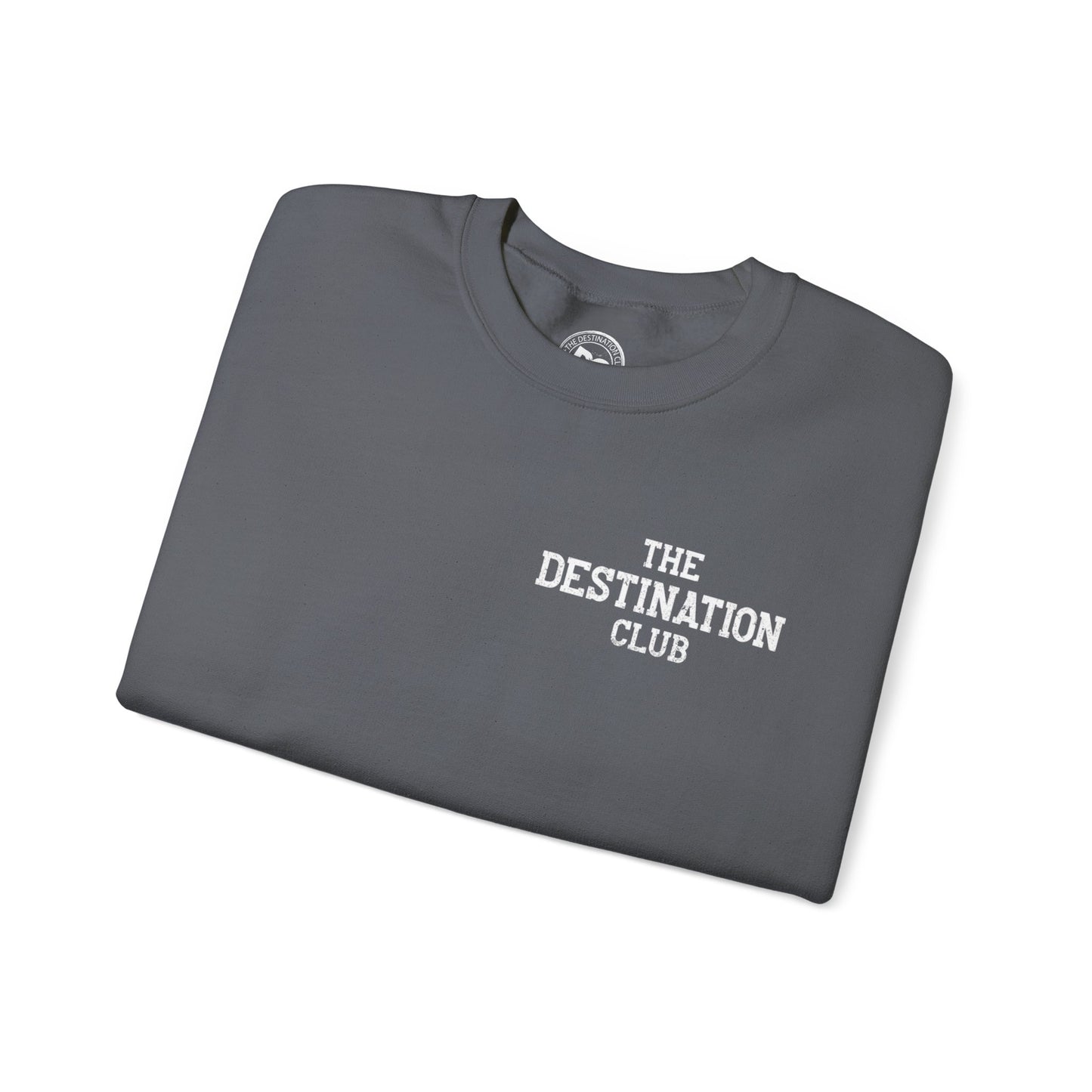Classic Crew Sweatshirt – “The Destination Club”